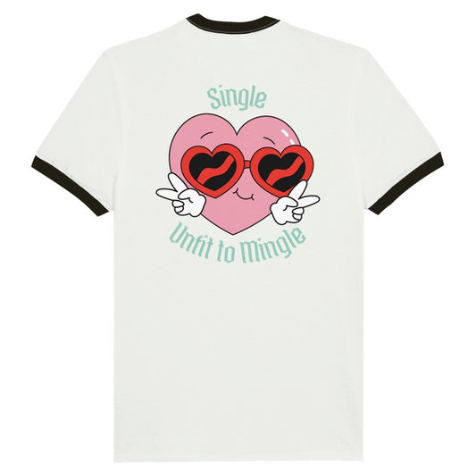 Unfit to Mingle Anti-Valentine's Unisex Ringer T-shirt